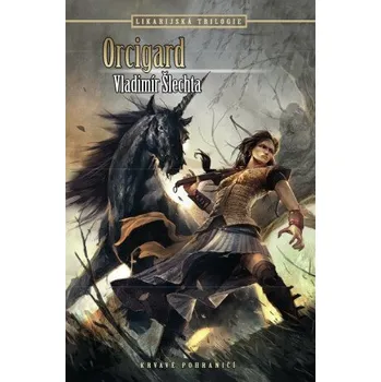 Kniha Orcigard - Vladimír Šlechta