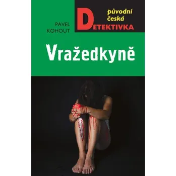 Kniha Vražedkyně - Pavel Kohout