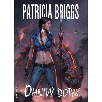 Kniha Ohnivý dotyk - Patricia Briggs