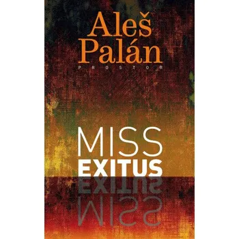 Kniha Miss exitus - Aleš Palán