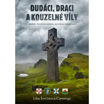 Kniha Dudáci, draci a kouzelné víly - Liba Švrčinová-Cunnings