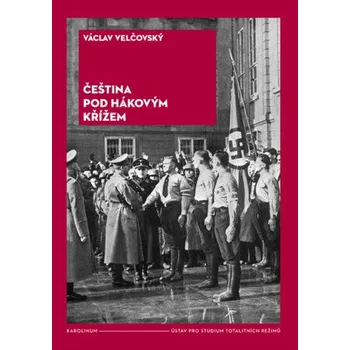 Kniha Čeština pod hákovým křížem - Václav Velčovský
