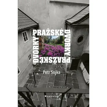 Kniha Pražské dvorky - Petr Sojka