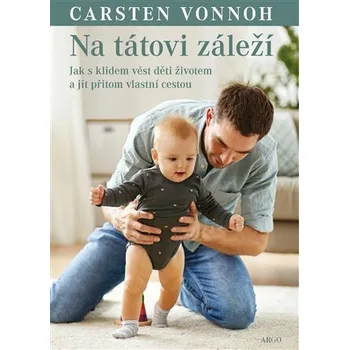 Kniha Na tátovi záleží - Carsten Vonnoh