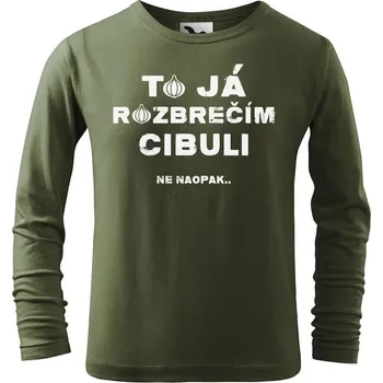 Dětská móda DOBRÝ TRIKO Dětské bavlněné triko s potiskem Rozbrečím cibuli Velikost: 110 /4 roky, Barva: Khaki