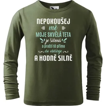 Dětská móda DOBRÝ TRIKO Dětské bavlněné triko Šílená teta Velikost: 110 /4 roky, Barva: Khaki