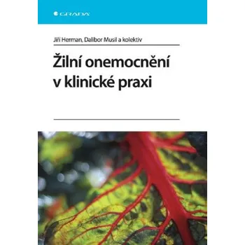 Žilní onemocnění v klinické praxi - Dalibor Musil, Jiří Herman