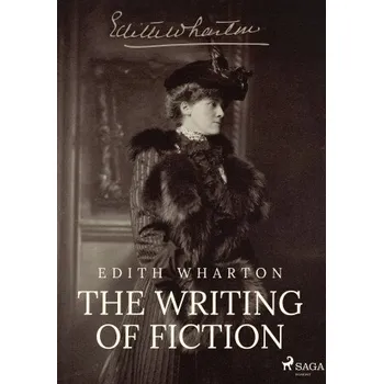 Kniha The Writing of Fiction - Edith Whartonová