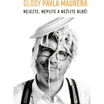 Kniha Glosy Pavla Maurera - Pavel Maurer