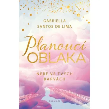 Kniha Planoucí oblaka: Nebe ve tvých barvách - Gabriella Santos de Lima