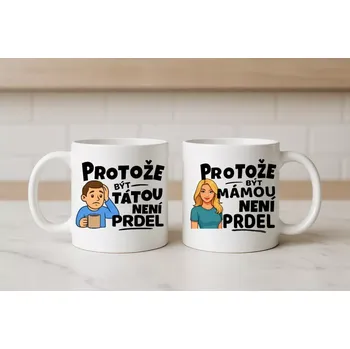 Hrnek – Být není prdel (Táta / Máma / Babička / Děda) (Rodinný hrnek – Není to prdel (více variant))