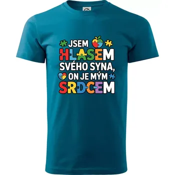 Pánské tričko Autismus - Jsem hlasem svého syna, on je mým srdcem - Klasické pánské triko vyšší gramáže - 4XL ( Petrolejová )
