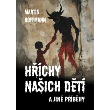 Kniha Hříchy našich dětí - Martin Hoffmann
