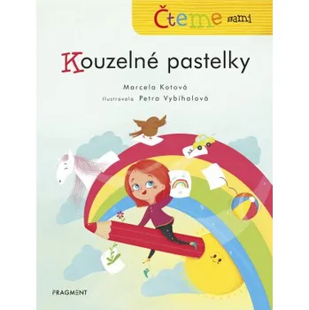 Kniha Čteme sami – Kouzelné pastelky - Marcela Kotová