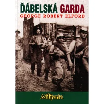 Kniha Ďábelská garda - George Robert Elford