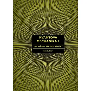 Kniha Kvantová mechanika I. - Jan Klíma, Bedřich Velický