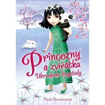 Kniha Princezny a zvířátka: Ukradené krystaly - Paula Harrisonová
