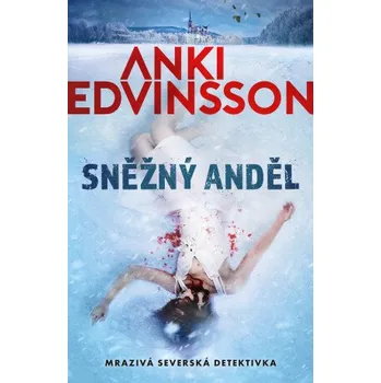 Kniha Sněžný anděl - Edvinsson Anki