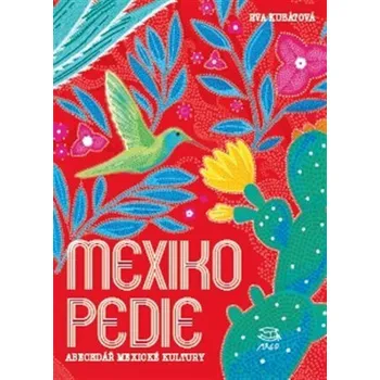 Kniha Mexikopedie - Eva Kubátová