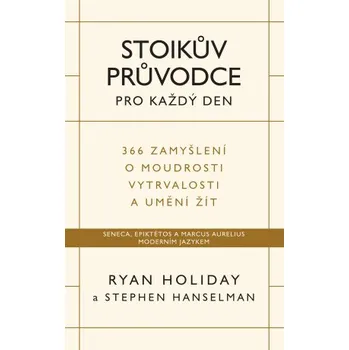 Kniha Stoikův průvodce pro každý den - Ryan Holiday