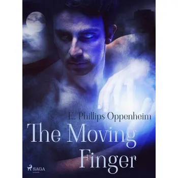 Kniha The Moving Finger - Edward Phillips Oppenheim