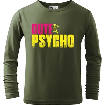 Dětská móda DOBRÝ TRIKO Dětské bavlněné triko Cute but psycho Velikost: 110 /4 roky, Barva: Khaki