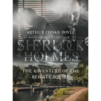 Kniha The Adventure of the Reigate Squire - Sir Arthur Conan Doyle