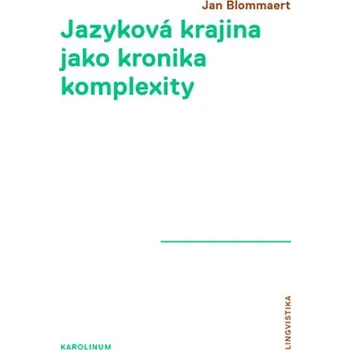 Kniha Jazyková krajina jako kronika komplexity - Jan Blommaert