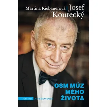 Kniha Osm múz mého života - Josef Koutecký, Martina Riebauerová