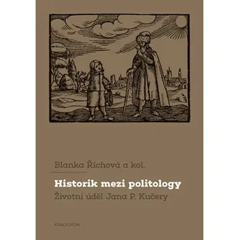 Kniha Historik mezi politology - Blanka Říchová