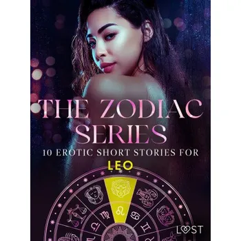 Kniha The Zodiac Series: 10 Erotic Short Stories for Leo - Elena Lund, B. J. Hermansson, Vanessa Salt, Sarah Skov