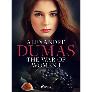 Kniha The War of Women I - Alexandre Dumas