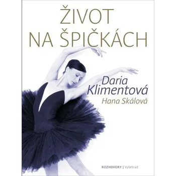 Kniha Život na špičkách - Hana Skálová, Daria Klimentová