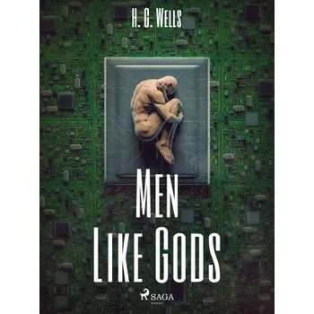 Kniha Men Like Gods - Herbert George Wells