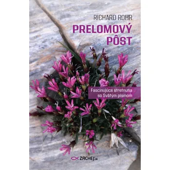 Kniha Prelomový pôst - Richard Rohr