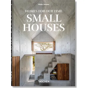 Cizojazyčná kniha Homes For Our Time. Small Houses. 45th Ed. – Philip Jodidio