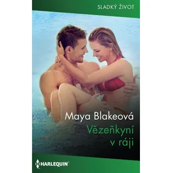 Kniha Vězeňkyní v ráji - Maya Blakeová