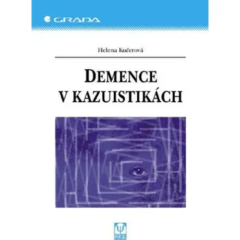 Kniha Demence v kazuistikách - Helena Kučerová