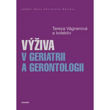 Kniha Výživa v geriatrii a gerontologii - Tereza Vágnerová