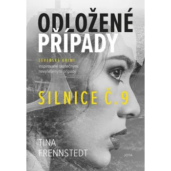 Kniha Odložené případy: Silnice č. 9 - Tina Frennstedt