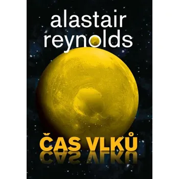 Kniha Čas vlků - Alastair Reynolds