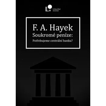 Kniha Soukromé peníze - Friedrich Augus Hayek