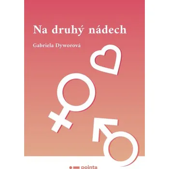 Kniha Na druhý nádech - Gabriela Dyworová