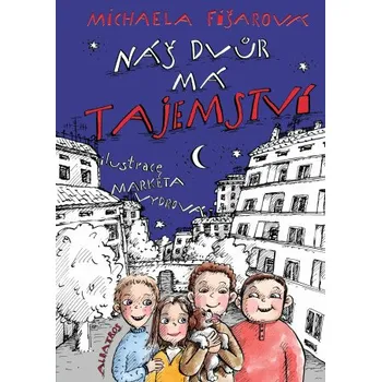 Kniha Náš dvůr má tajemství - Michaela Fišarová [E-kniha]