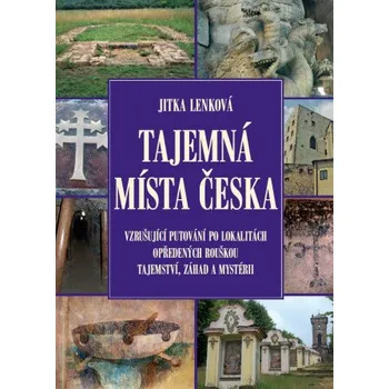 Kniha Tajemná místa Česka - Jitka Lenková