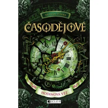 Kniha Časodějové – Hodinová věž - Natalja Ščerba