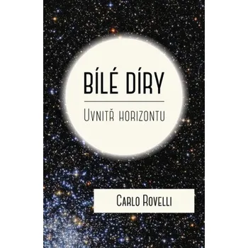 Kniha Bílé díry - Carlo Rovelli