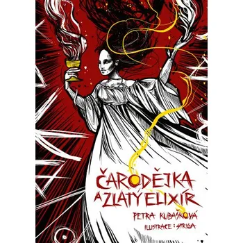 Kniha Čarodějka a zlatý elixír - Petra Kubašková