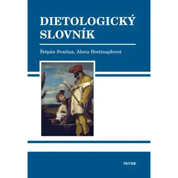 Kniha Dietologický slovník - Štěpán Svačina, Alena Bretšnajdrová