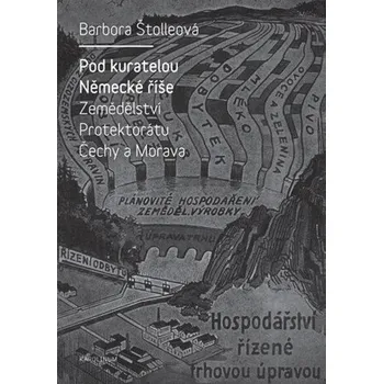 Kniha Pod kuratelou Německé říše - Barbora Štolleová